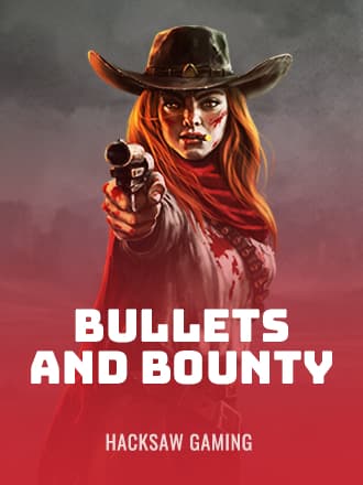 Bullets and Bounty
